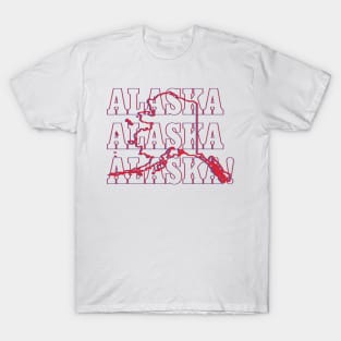 Alaska, Alaska, Alaska! T-Shirt